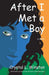 After I Met a Boy by Crystal L. Winston, Chez Finley, Robin James-McCalpine
