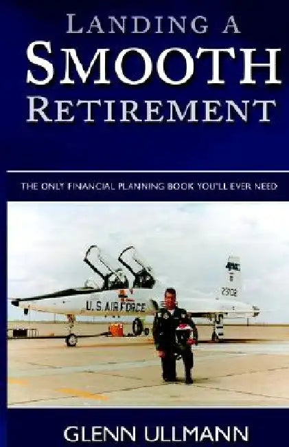 Landing A Smooth Retirement by Glenn Ullmann