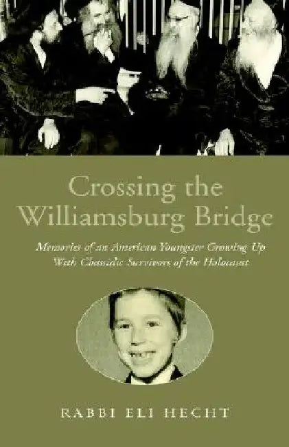 Crossing the Williamsburg Bridge by Rabbi Eli Hecht