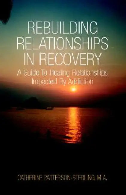 Rebuilding Relationship by Catherine Patterson-Sterling M. a.
