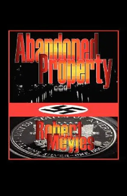 Abandoned Property by Robert Meyjes