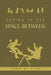 Acting in the Space Between by John W. Kirk