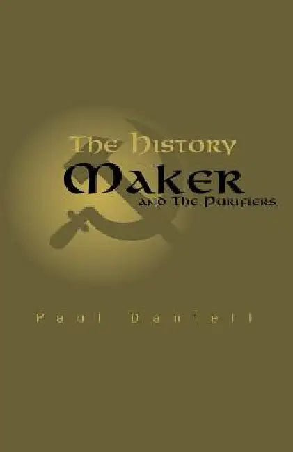 The History Maker by Paul L. Daniell