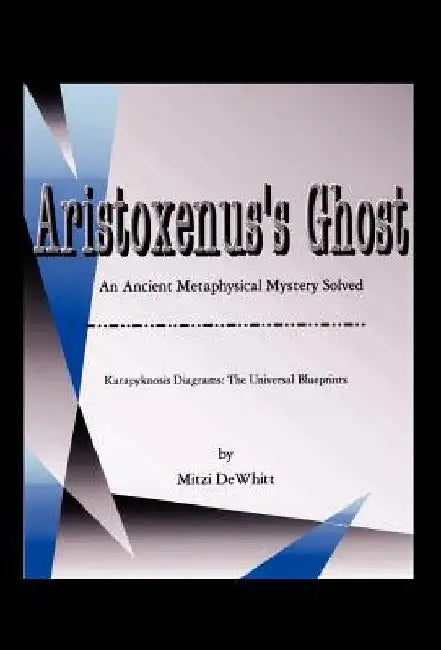 Aristoxenus's Ghost by Mitzi Dewhitt