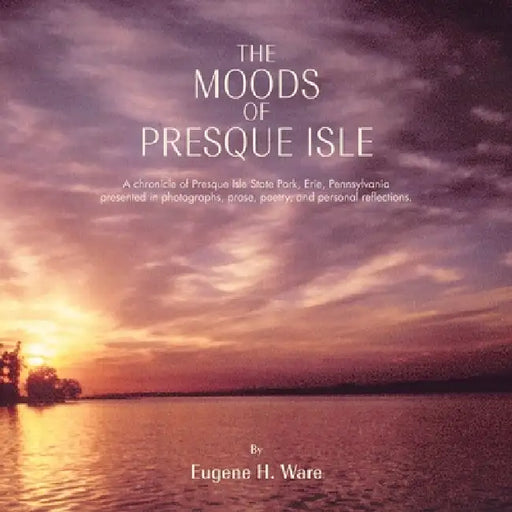 The Moods of Presque Isle by Eugene H. Ware