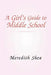 Meredith's Guide to Middle School by Meredith Shea