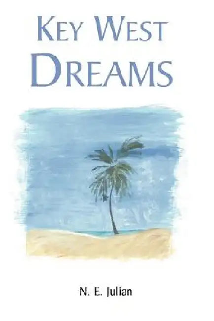 Key West Dreams by Nancy Julian