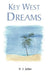 Key West Dreams by Nancy Julian