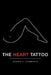 The Heart Tattoo by Joseph A. Liebreich