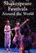 Shakespeare Festivals Around the World by Marcus D. Gregio