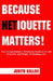 Because Netiquette Matters! by Judith Kallos