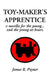 Toy-Maker's Apprentice by James R. Poyner