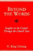 Beyond the Words by H. King Oehmig