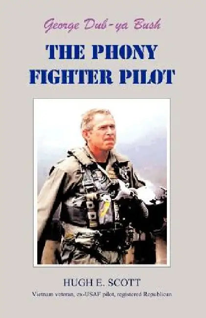 George Dub-YA Bush by Hugh E. Scott