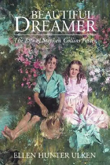 Beautiful Dreamer by Ellen Hunter Ulken