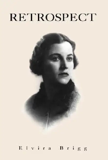 Retrospect by Elvira Brigg