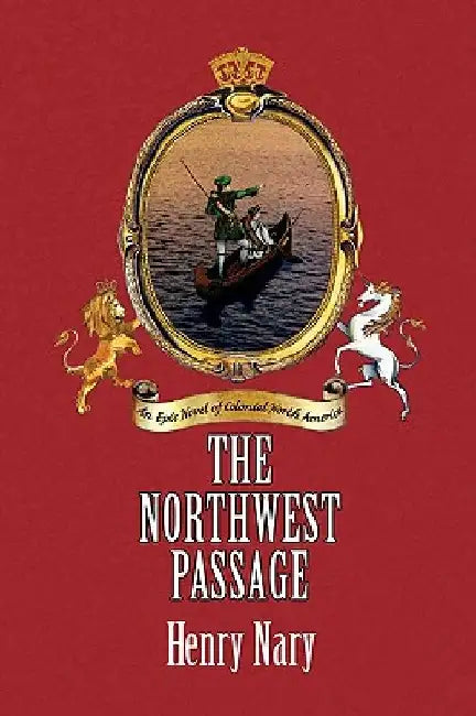 The Northwest Passage by Henry Nary