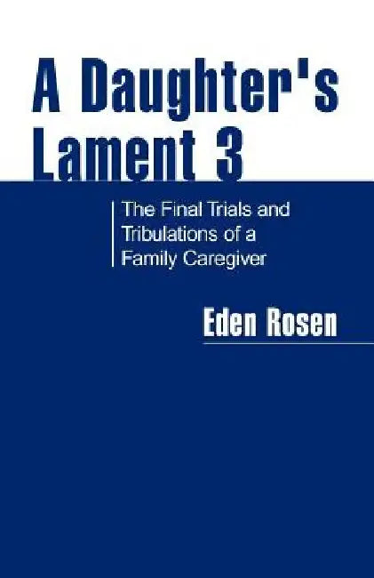 A Daughter's Lament 3 by Eden Rosen