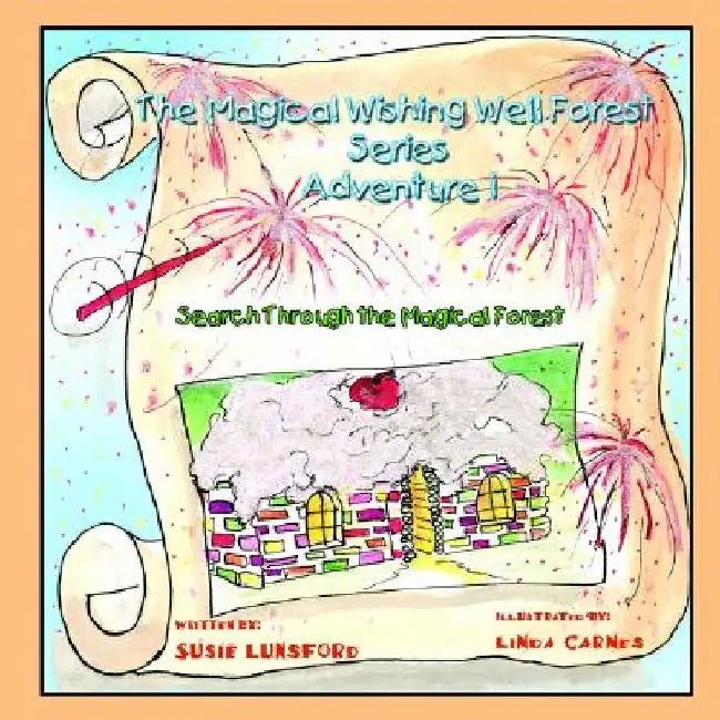 Magical Wishing Well Forest Adventure 1: Search Through the Magical Forest by Susie Lunsford
