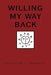 Willing My Way Back by Christine Emmerich