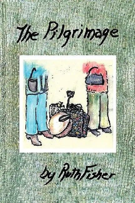 The Pilgrimage by Ruth Fisher