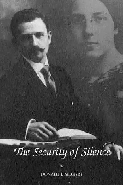 The Security of Silence by Donald F. Megnin