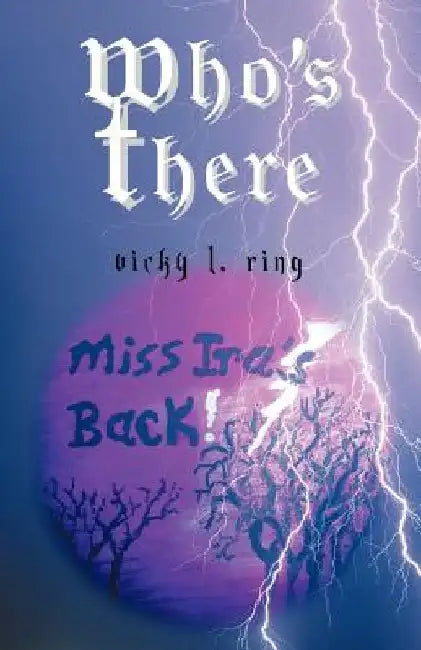 Who's There: Miss IRA's Back by Vicky L. Ring