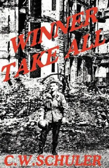 Winner Take All by C. W. Schuler
