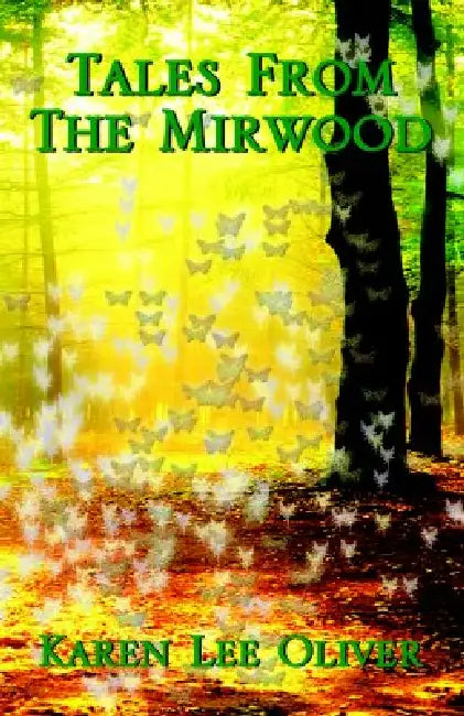 Tales from the Mirwood by Karen Lee Oliver