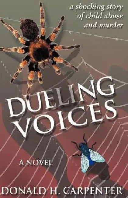 Dueling Voices by Donald H. Carpenter