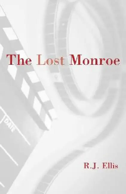 The Lost Monroe by R. J. Ellis