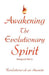 Awakening The Evolutionary Spirit by Margaret Barry