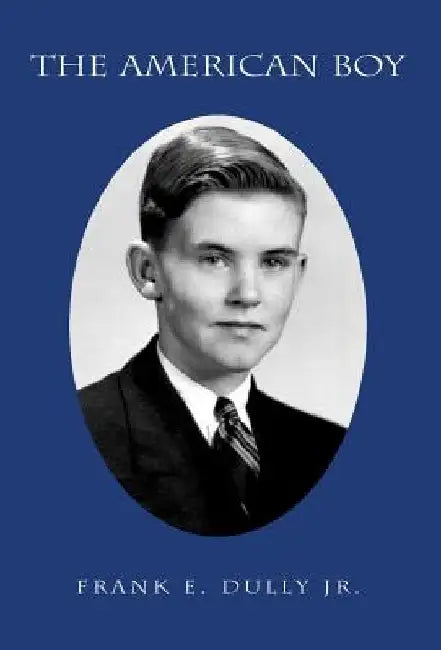The American Boy by Frank E., Jr. Dully
