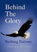 Behind the Glory by Tiffany Moore