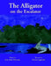 The Alligator on the Escalator by Mary Beth Witherup