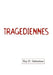 Tragediennes by Ray D. Schweitzer
