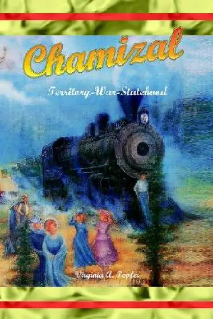 Chamizal... by Virginia A. Tepfer