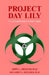 Project Day Lily by Garth &. Nicolson Nancy Nicolson