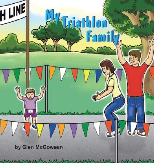 My Triathlon Family by Glen McGowean