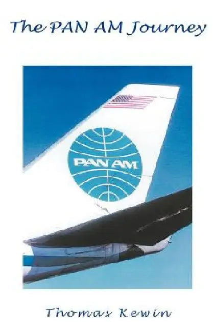 The Pan Am Journey by Thomas Kewin