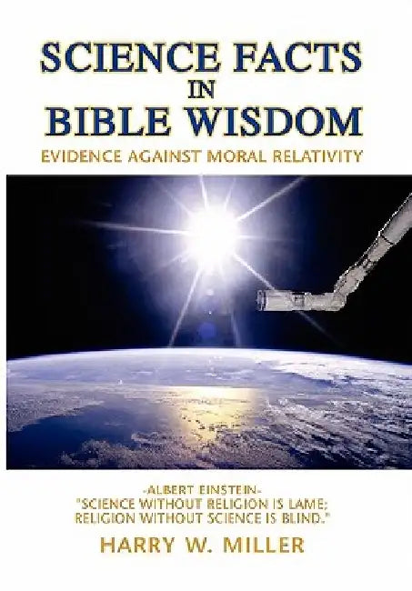 Science Facts in Bible Wisdom by Harry W. Miller
