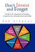 Dont Invest and Forget by Pat Vitucci