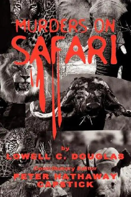 Murders on Safari by Lowell C. Douglas