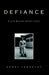 Defiance: A Life Behind Enemy Lines by Henry Lebrecht