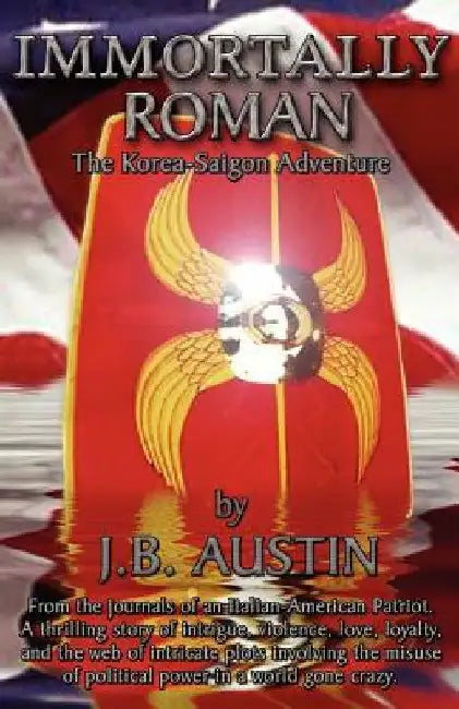 Immortally Roman by J. B. Austin