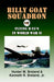 Billy Goat Squadron: Flying B-25's in World War II by Hunter M. Breland, Jr. Breland Kenneth R.