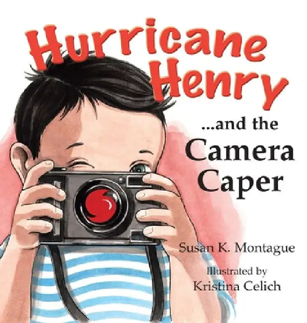 Hurricane Henry... and the Camera Caper by Susan K. Montague