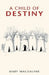A Child of Destiny by Mary Magdalene