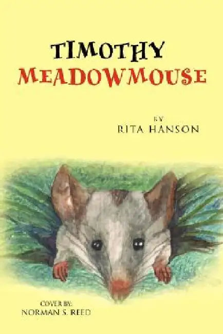 Timothy Meadowmouse by Rita Hanson