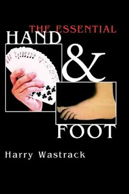 The Essential Hand & Foot by Harry Wastrack